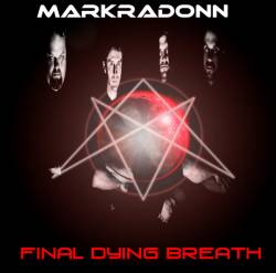 Markradonn : Final Dying Breath